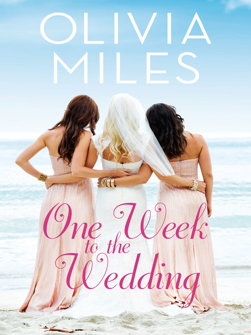 Title details for One Week to the Wedding by Olivia Miles - Available